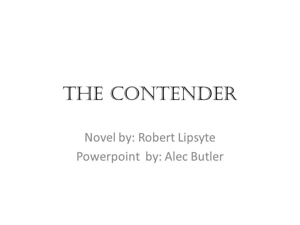 An analysis of the novel the contender by robert lipsyte